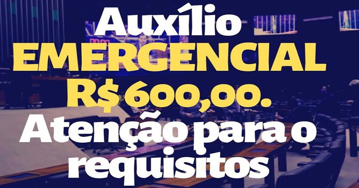 Auxílio Emergencial: Quem pode receber o auxílio de R$ 600?